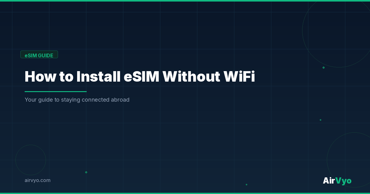How to Install eSIM Without WiFi