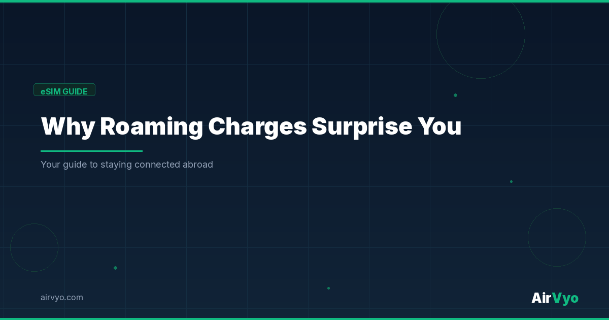 Why Roaming Charges Still Surprise Travelers
